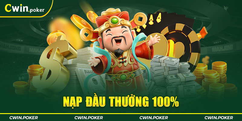 Nạp đầu thưởng 100%