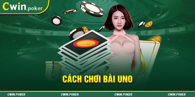 cách chơi bào uno