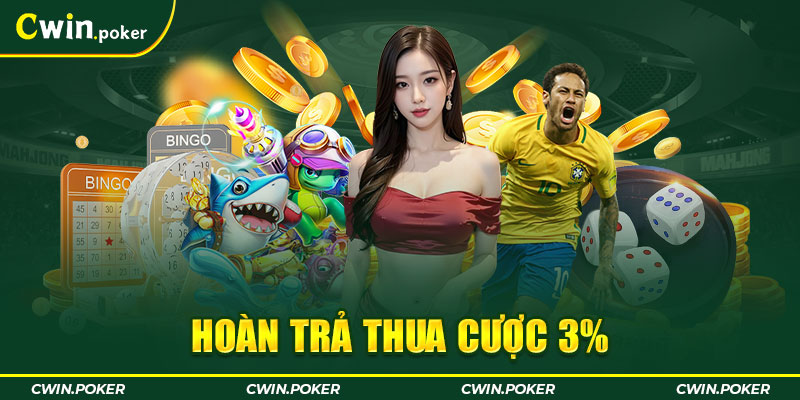 Hoàn trả thua cược 3%