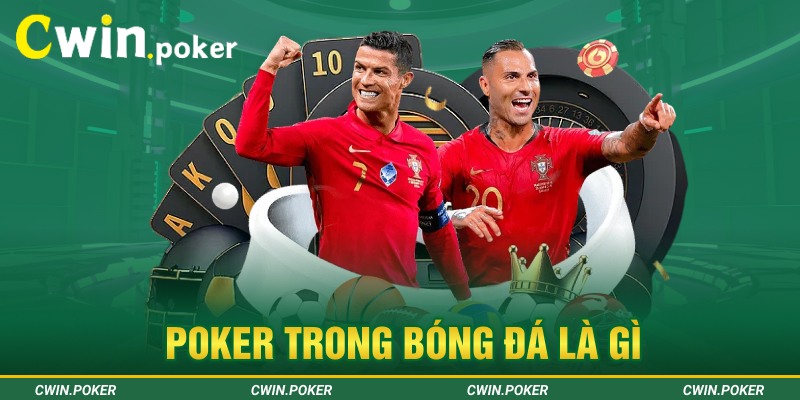 poker trong bóng đá là gì